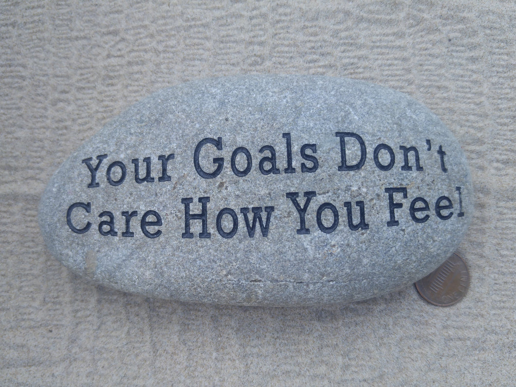 Your Goals Don't Care How You Feel