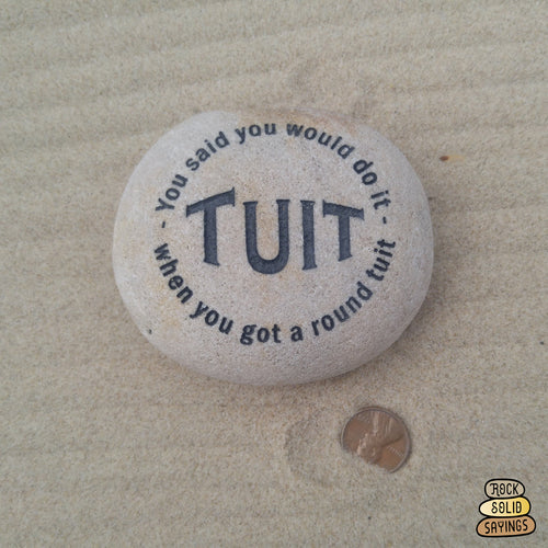 You said you would do it when you got a round tuit