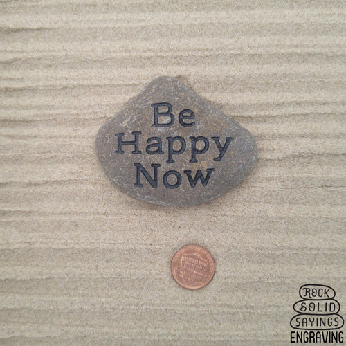 Be Happy Now Deeply Engraved Skipping Stone