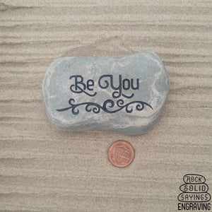 Be You Deeply Engraved Natural Stone