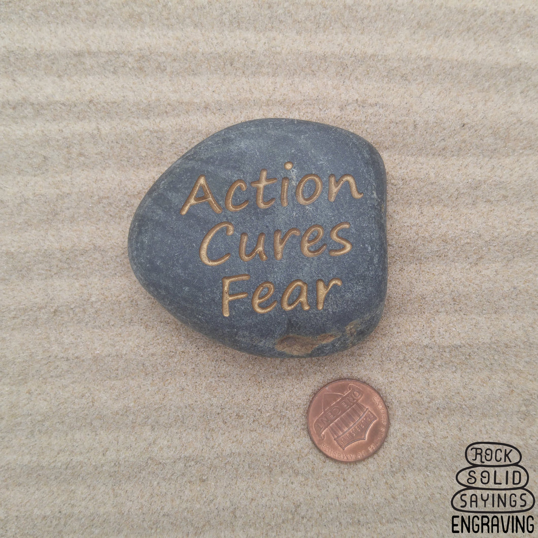 Action Cures Fear Deeply Engraved Natural Stone