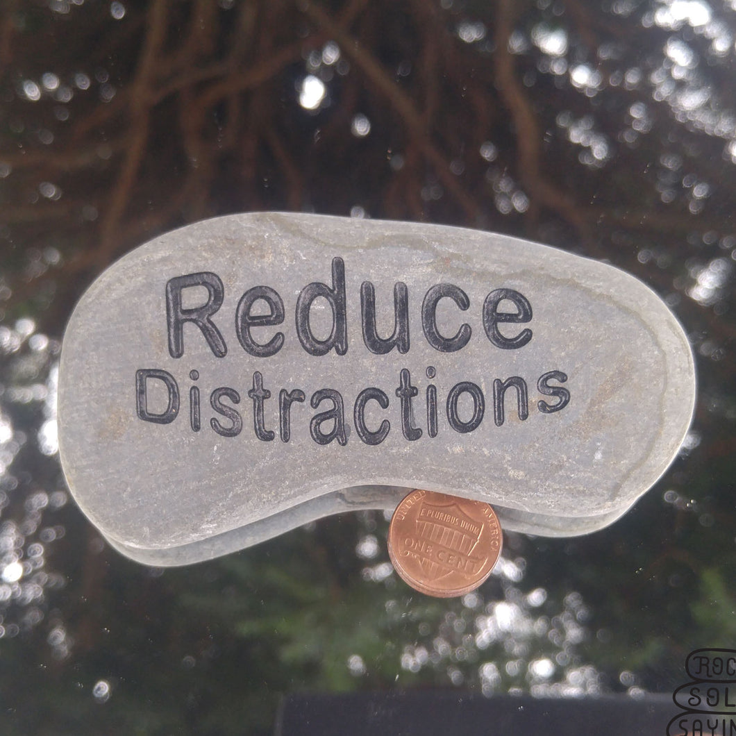 Reduce Distractions