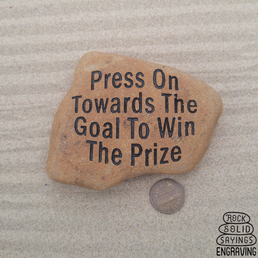 Press On Towards The Goal To Win The Prize