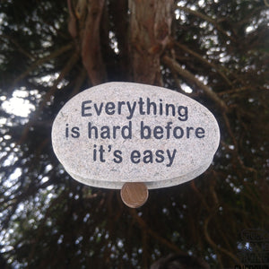 Everything is hard before it's easy