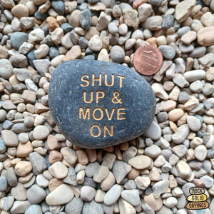Shut Up & Move On