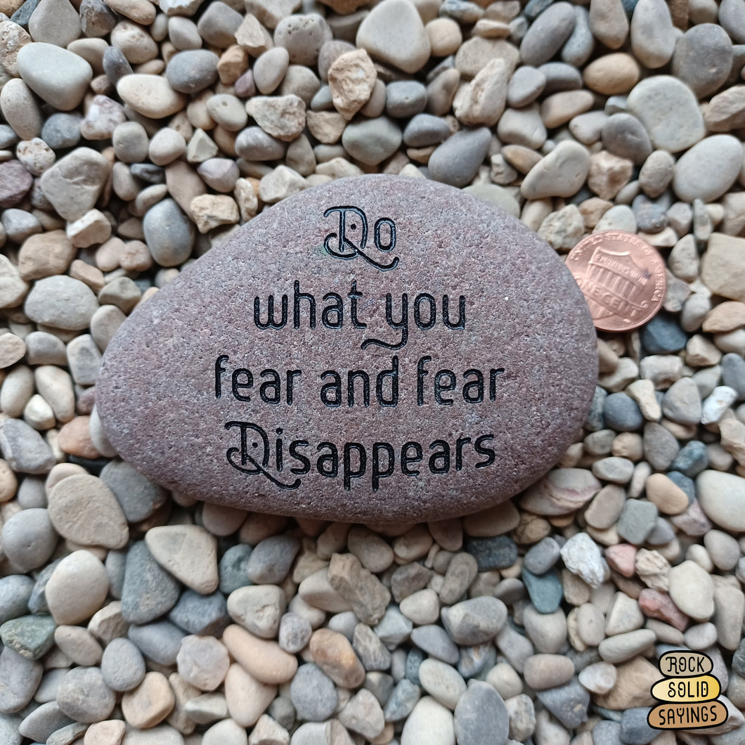 Do What You Fear & Fear Disappears