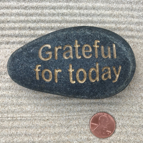 Grateful for today Natural Stone Engraving