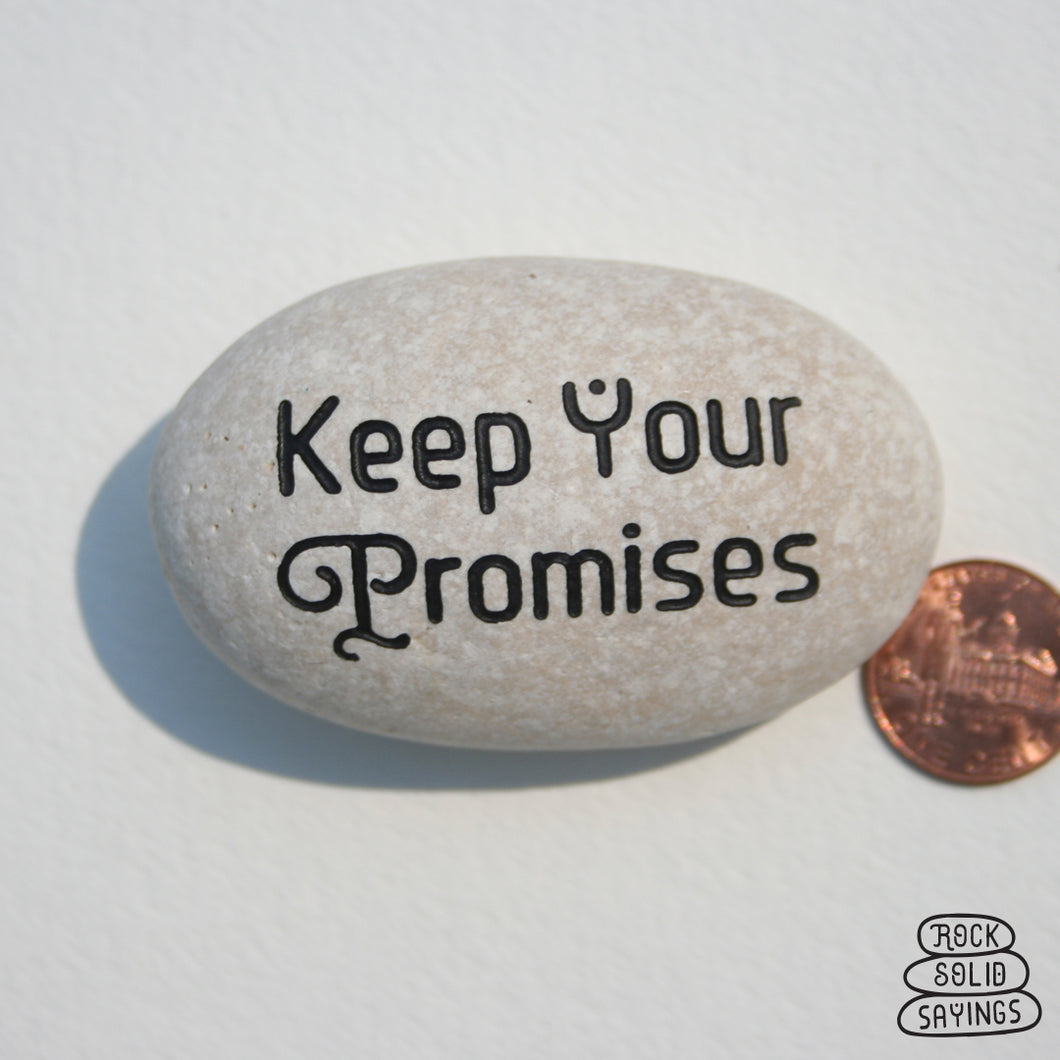 Keep Your Promises - Deeply Engraved Natural Stone