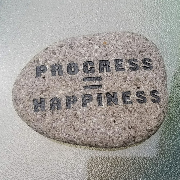 Progress Equals Happiness - Deeply Engraved Natural Stone